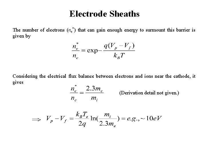 Electrode Sheaths The number of electrons (ne*) that can gain enough energy to surmount