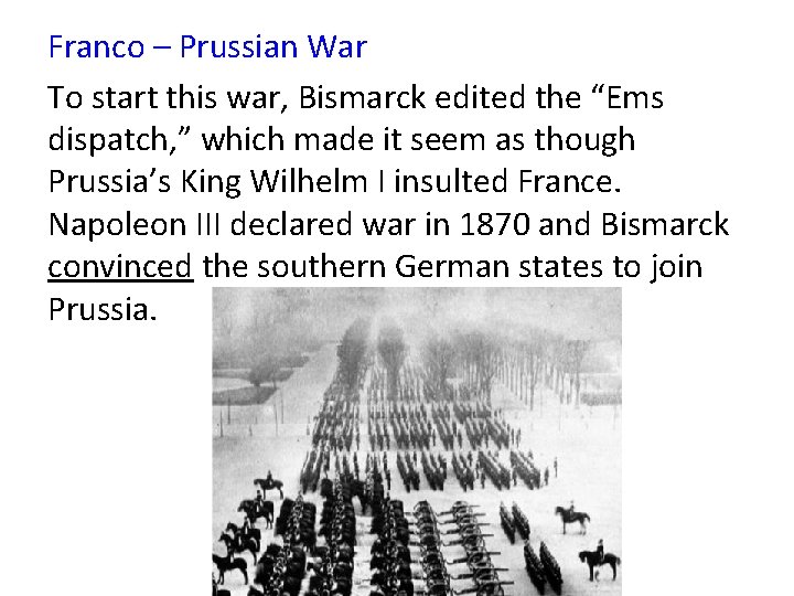 Franco – Prussian War To start this war, Bismarck edited the “Ems dispatch, ”