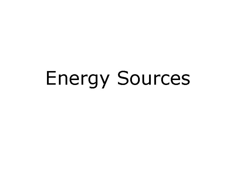 Energy Sources 