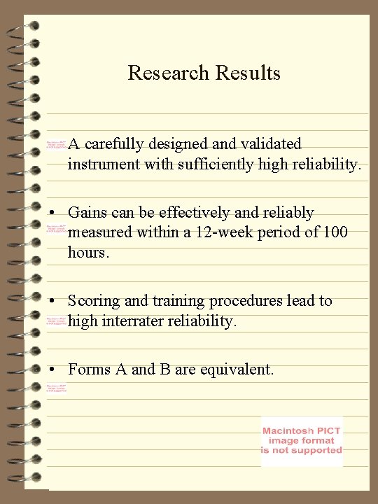 Research Results • A carefully designed and validated instrument with sufficiently high reliability. • Research Results • A carefully designed and validated instrument with sufficiently high reliability. •