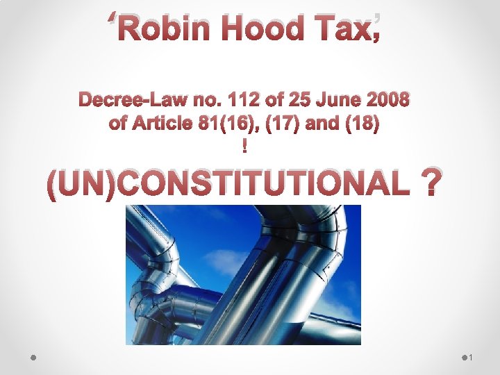 ‘Robin Hood Tax’ Decree-Law no. 112 of 25 June 2008 of Article 81(16), (17)