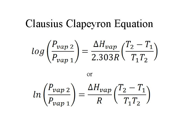 Clausius Clapeyron Equation or 