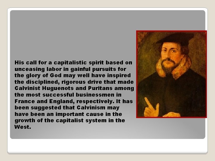 His call for a capitalistic spirit based on unceasing labor in gainful pursuits for