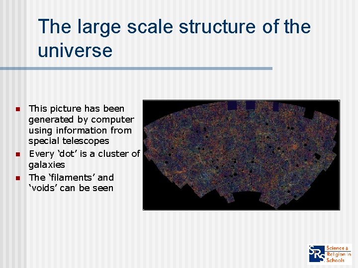 The large scale structure of the universe n n n This picture has been