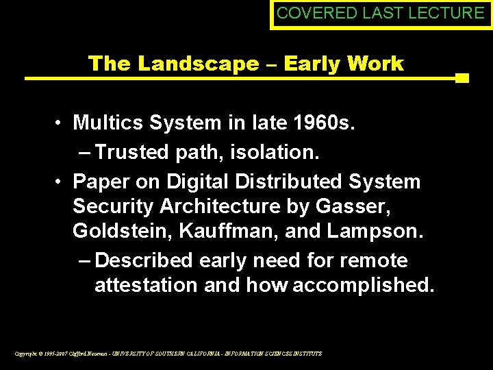 COVERED LAST LECTURE The Landscape – Early Work • Multics System in late 1960