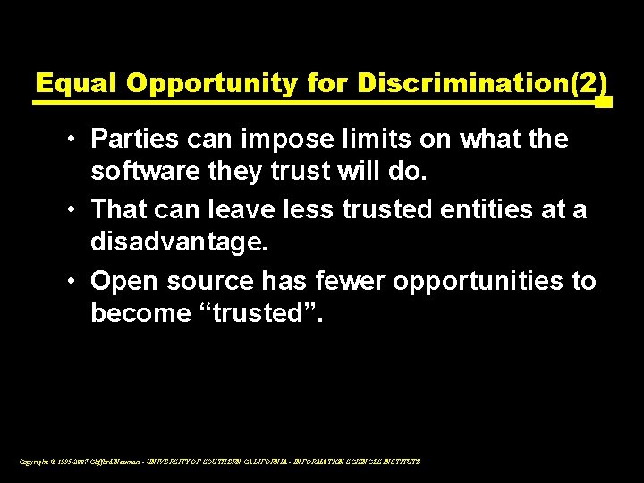 Equal Opportunity for Discrimination(2) • Parties can impose limits on what the software they