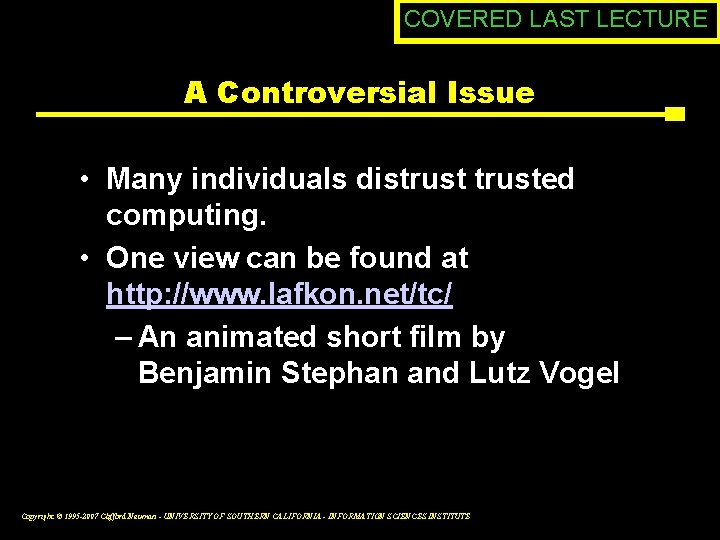 COVERED LAST LECTURE A Controversial Issue • Many individuals distrusted computing. • One view