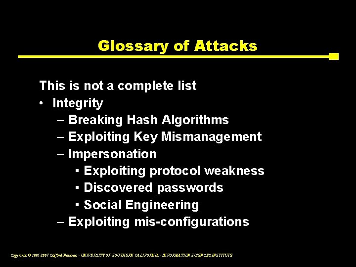 Glossary of Attacks This is not a complete list • Integrity – Breaking Hash