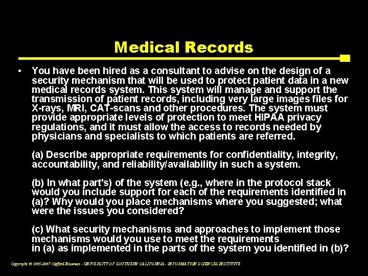Medical Records • You have been hired as a consultant to advise on the
