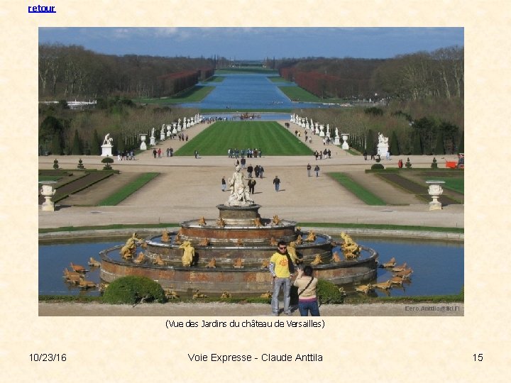 retour (Vue des Jardins du château de Versailles) 10/23/16 Voie Expresse - Claude Anttila