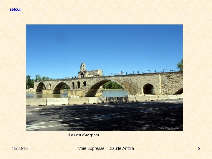 retour (Le Pont d’Avignon) 10/23/16 Voie Expresse - Claude Anttila 9 