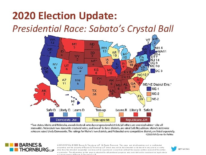 2020 Election Update: Presidential Race: Sabato’s Crystal Ball CONFIDENTIAL © 2020 Barnes & Thornburg