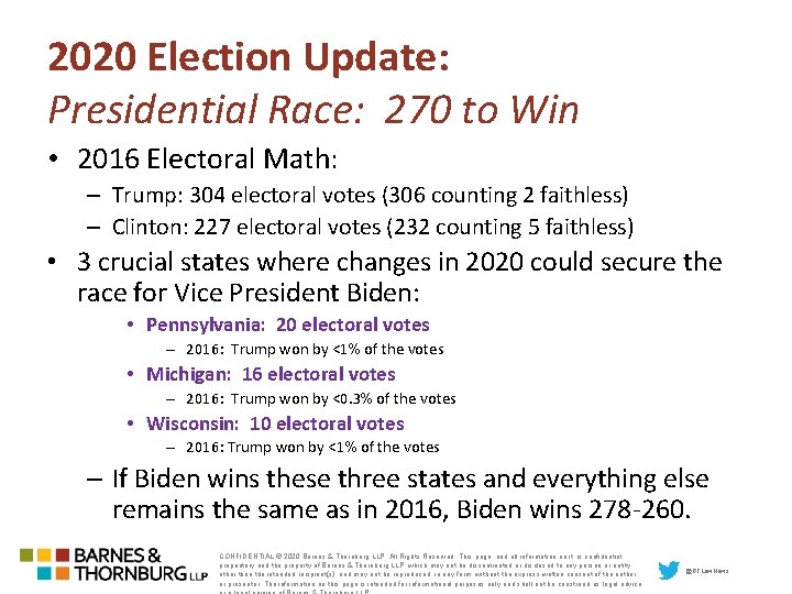 2020 Election Update: Presidential Race: 270 to Win • 2016 Electoral Math: – Trump: