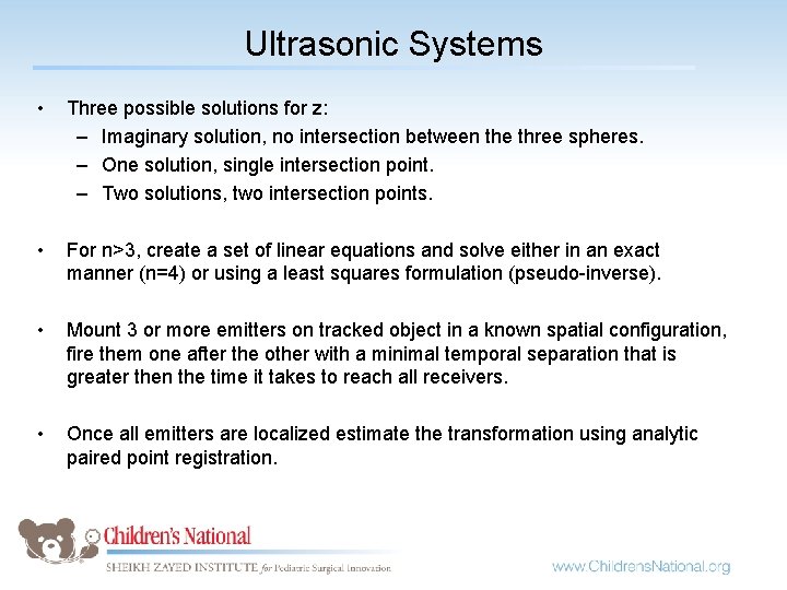 Ultrasonic Systems • Three possible solutions for z: – Imaginary solution, no intersection between