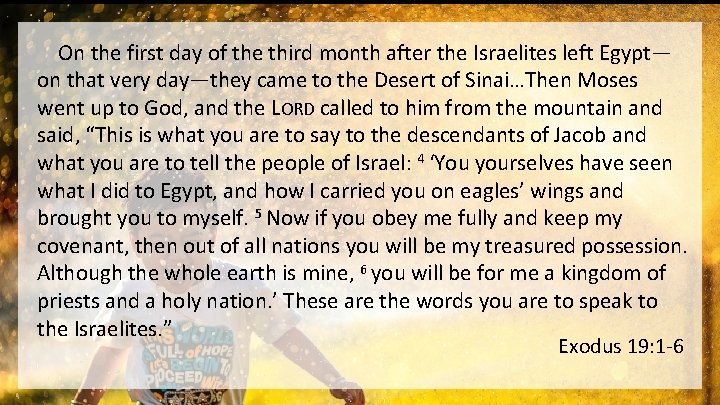 On the first day of the third month after the Israelites left Egypt— on
