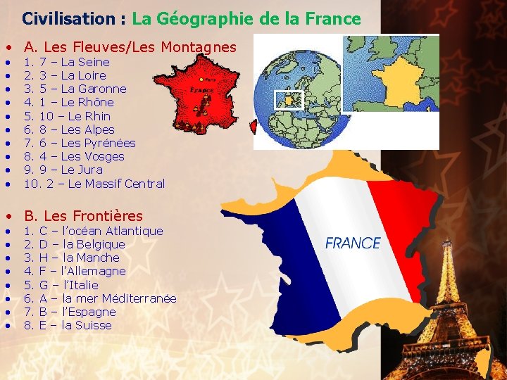 Civilisation : La Géographie de la France • A. Les Fleuves/Les Montagnes • •
