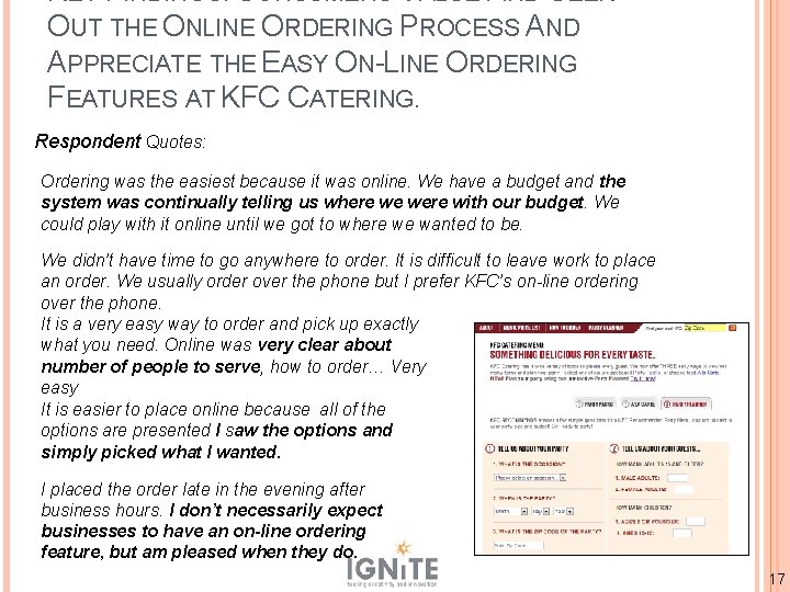 KEY FINDINGS: CONSUMERS VALUE AND SEEK OUT THE ONLINE ORDERING PROCESS AND APPRECIATE THE