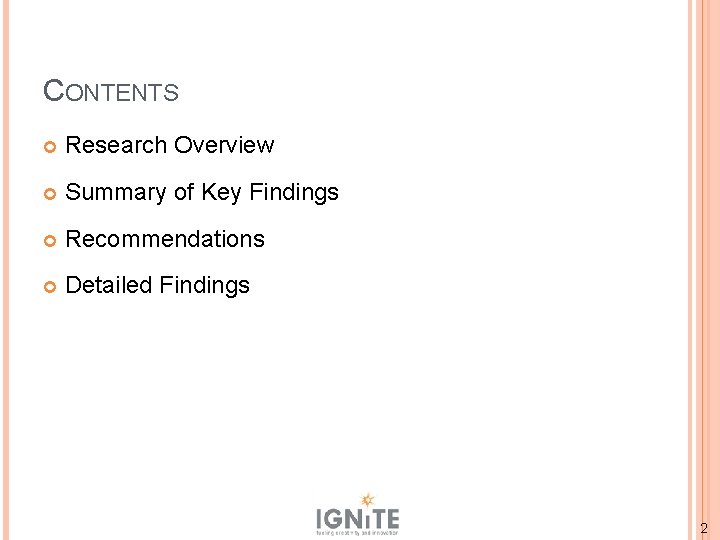 CONTENTS Research Overview Summary of Key Findings Recommendations Detailed Findings 2 