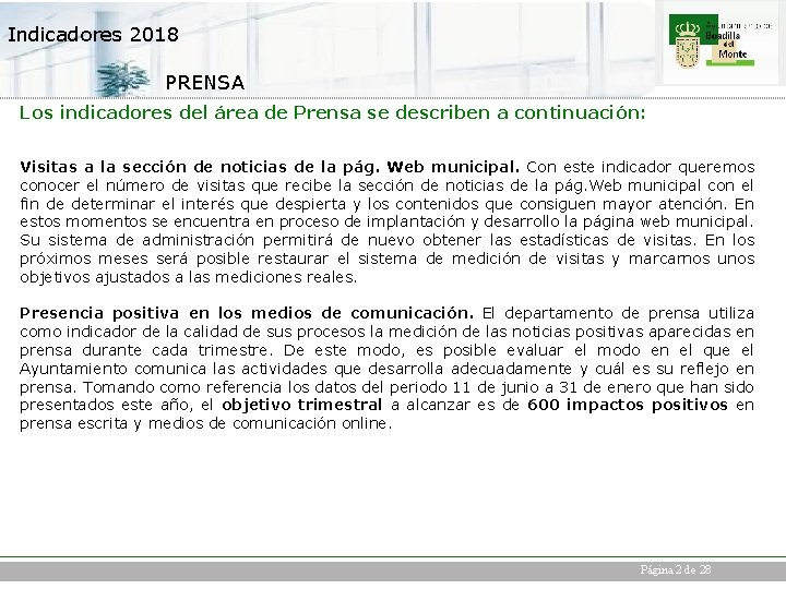 Indicadores 2018 PRENSA Los indicadores del área de Prensa se describen a continuación: Visitas