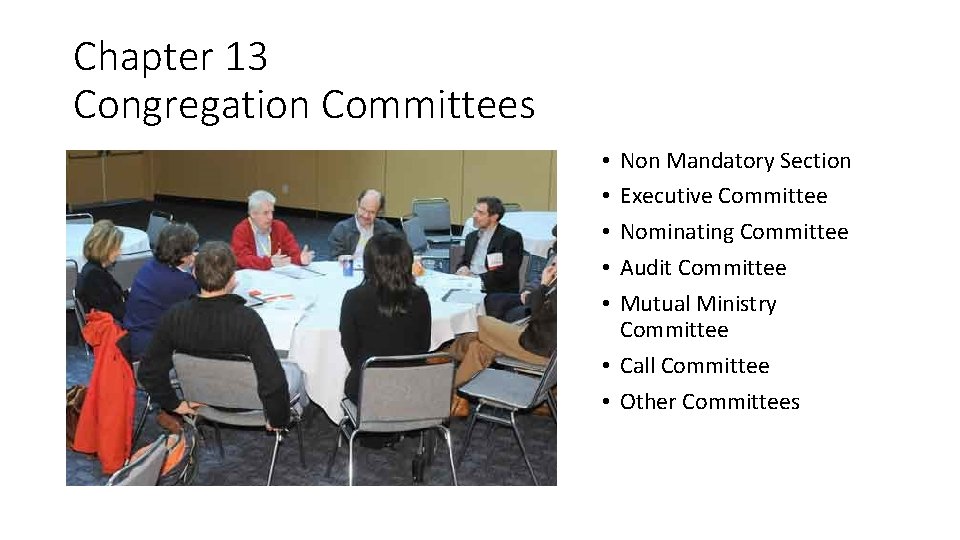 Chapter 13 Congregation Committees Non Mandatory Section Executive Committee Nominating Committee Audit Committee Mutual