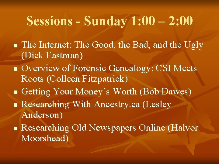 Sessions - Sunday 1: 00 – 2: 00 n n n The Internet: The