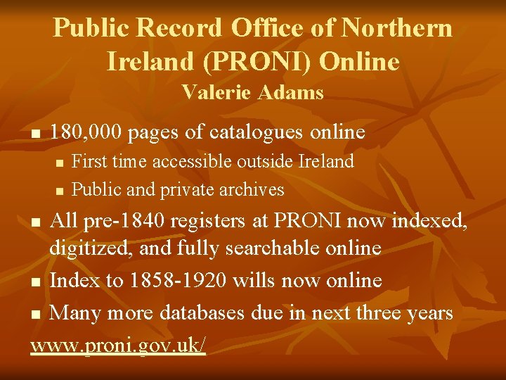 Public Record Office of Northern Ireland (PRONI) Online Valerie Adams n 180, 000 pages