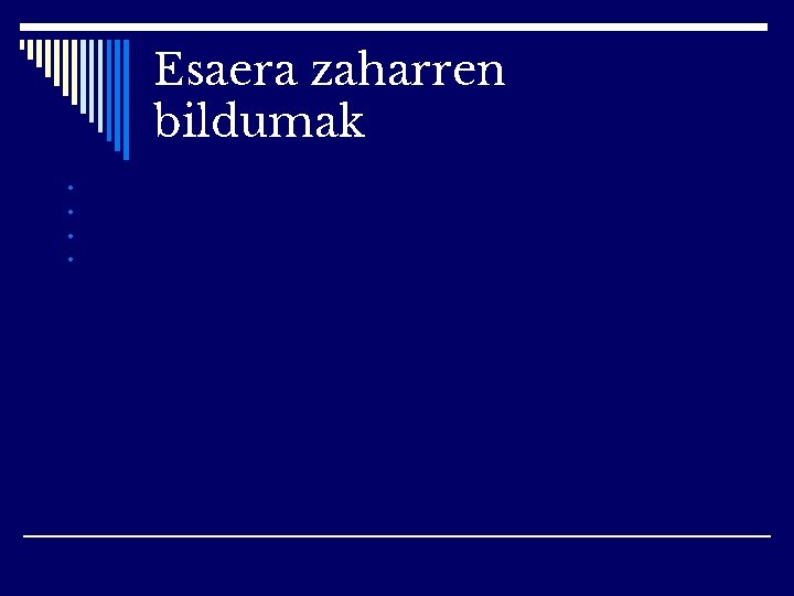 Esaera zaharren bildumak • • 