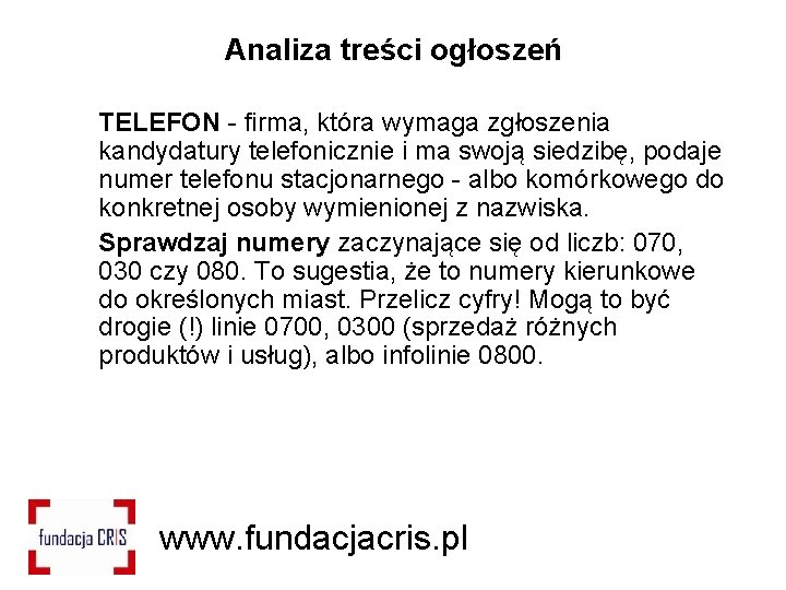 Analiza treści ogłoszeń TELEFON - firma, która wymaga zgłoszenia kandydatury telefonicznie i ma swoją