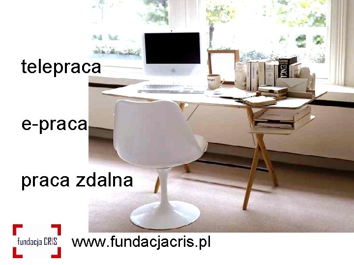 telepraca e-praca zdalna www. fundacjacris. pl 