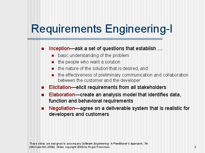 Requirements Engineering-I n Inception—ask a set of questions that establish … n n n