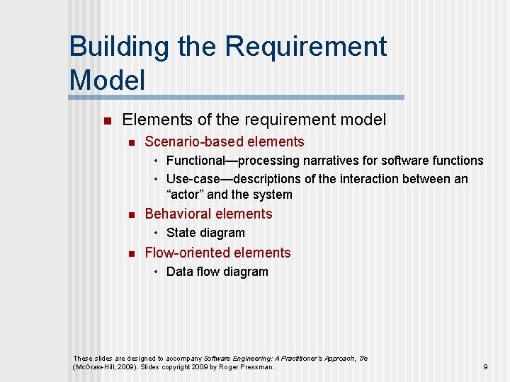 Building the Requirement Model n Elements of the requirement model n Scenario-based elements •