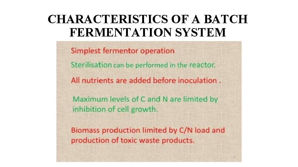 CHARACTERISTICS OF A BATCH FERMENTATION SYSTEM 