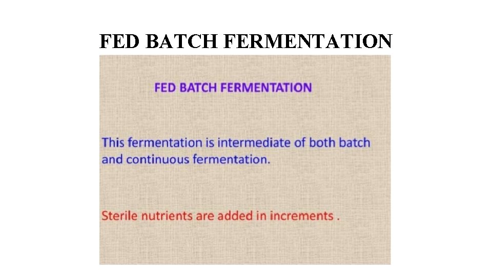 FED BATCH FERMENTATION 