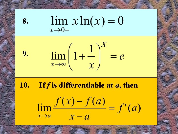 8. 9. 10. If f is differentiable at a, then 