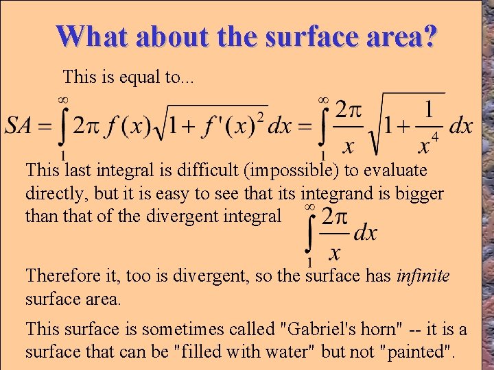 What about the surface area? This is equal to. . . This last integral