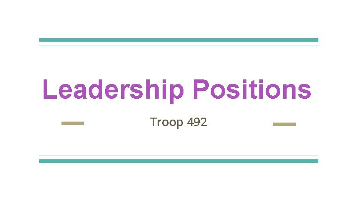 Leadership Positions Troop 492 