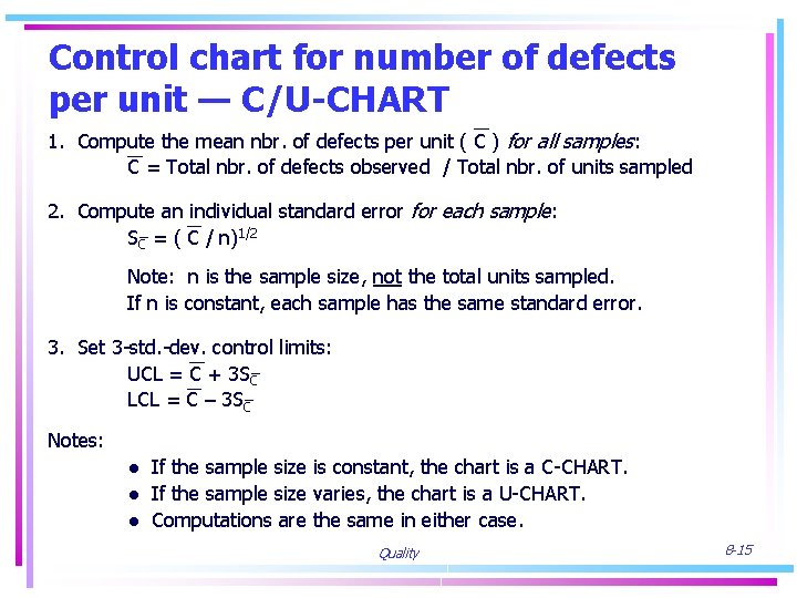 Control chart for number of defects per unit — C/U-CHART 1. Compute the mean