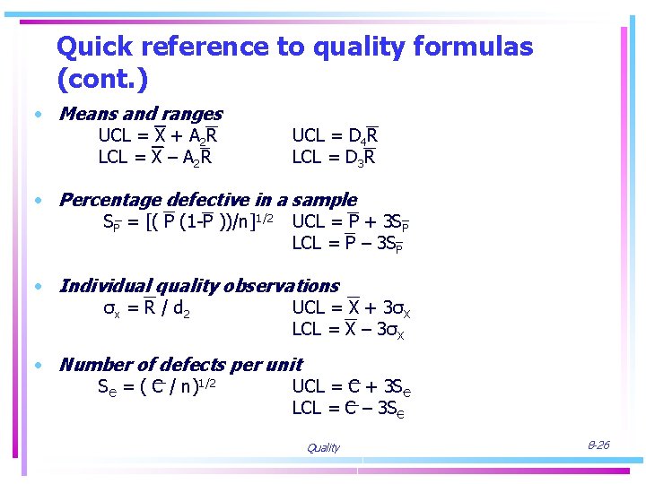Quick reference to quality formulas (cont. ) • Means and ranges UCL = X