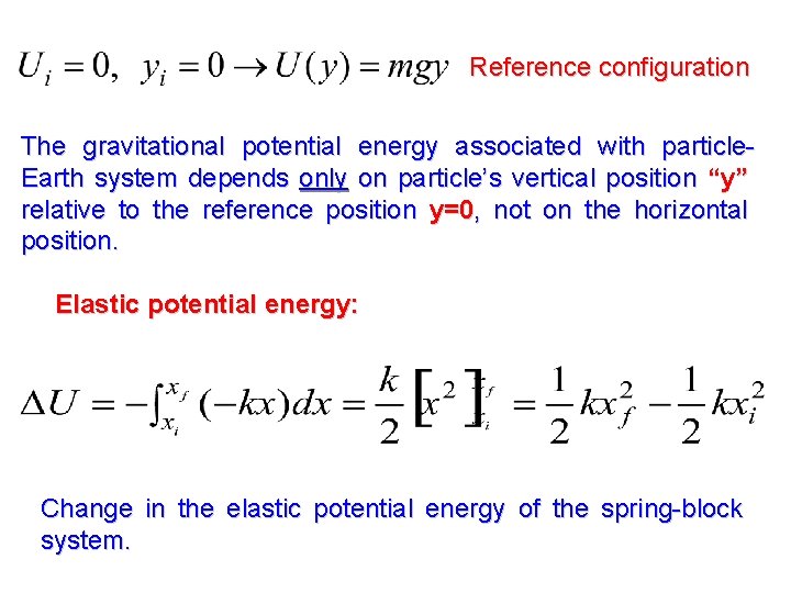 Reference configuration The gravitational potential energy associated with particle. Earth system depends only on Reference configuration The gravitational potential energy associated with particle. Earth system depends only on