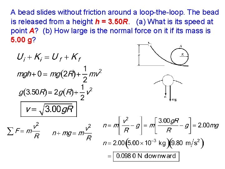 A bead slides without friction around a loop-the-loop. The bead is released from a A bead slides without friction around a loop-the-loop. The bead is released from a
