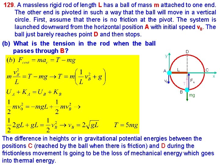 129. A massless rigid rod of length L has a ball of mass m 129. A massless rigid rod of length L has a ball of mass m