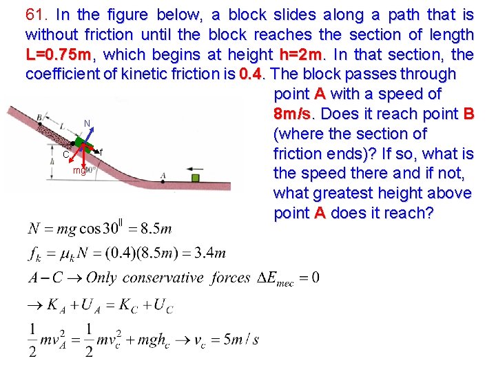 61. In the figure below, a block slides along a path that is without 61. In the figure below, a block slides along a path that is without