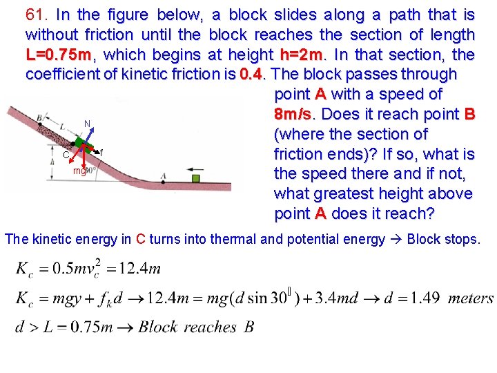61. In the figure below, a block slides along a path that is without 61. In the figure below, a block slides along a path that is without