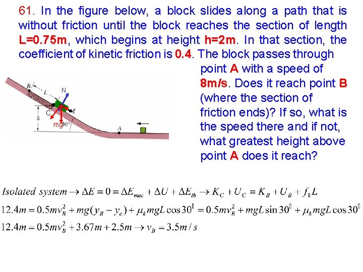 61. In the figure below, a block slides along a path that is without 61. In the figure below, a block slides along a path that is without