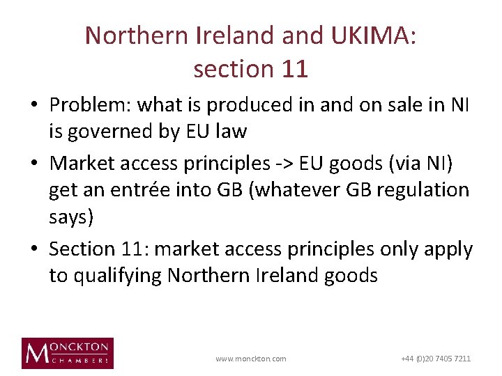 Northern Ireland UKIMA: section 11 • Problem: what is produced in and on sale