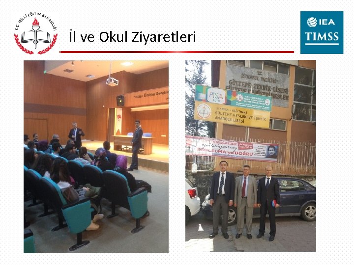 İl ve Okul Ziyaretleri 