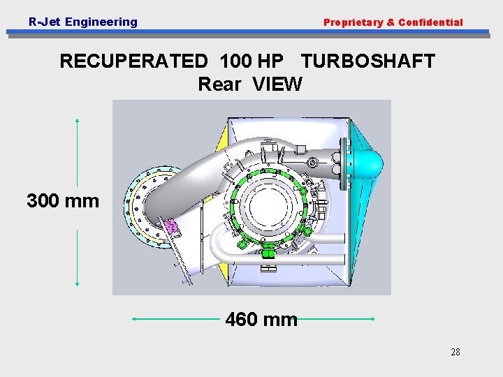 R-Jet Engineering Proprietary & Confidential RECUPERATED 100 HP TURBOSHAFT Rear VIEW 300 mm 460