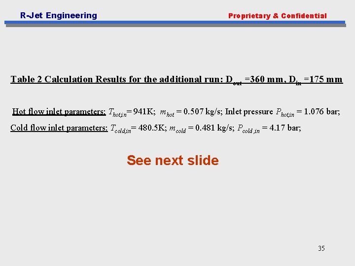 R-Jet Engineering Proprietary & Confidential Table 2 Calculation Results for the additional run: Dout