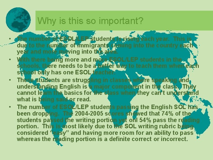 Why is this so important? • The number of ESOL/LEP students is rising each