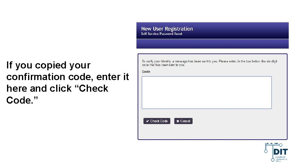 If you copied your confirmation code, enter it here and click “Check Code. ”